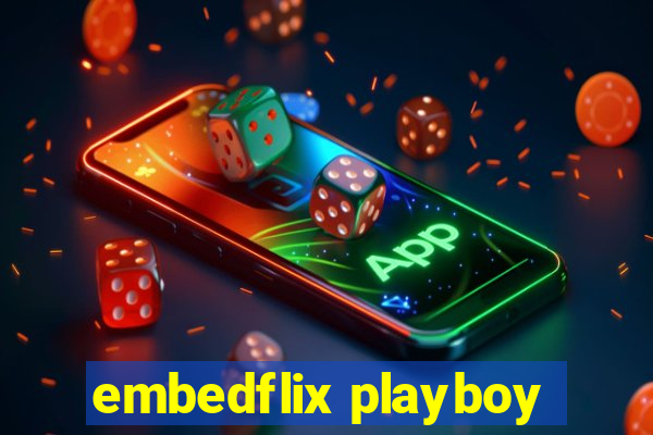 embedflix playboy